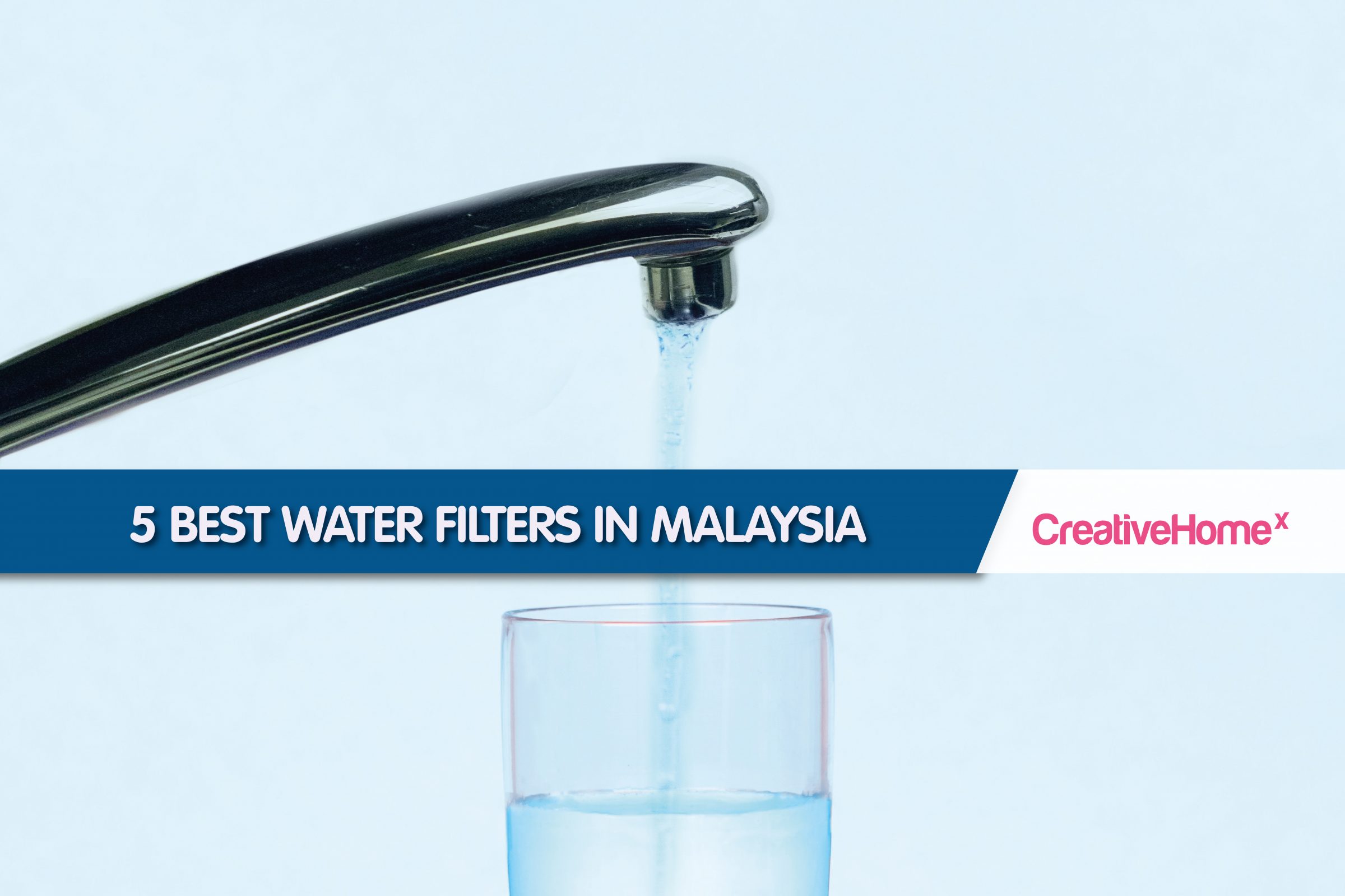 5 Best Water Filters In Malaysia Malaysia S No 1 Interior Design